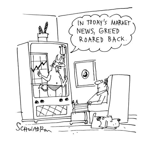 'In today's market news,greed roared back.'