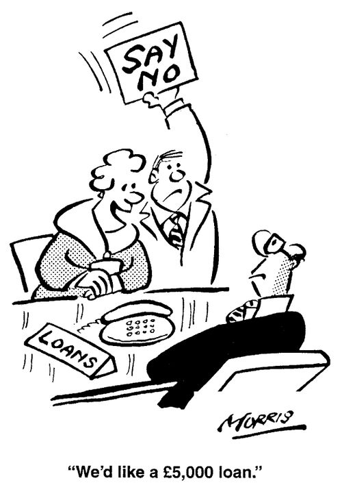 Say No! - We'd like a ï¿½5,000 loan.