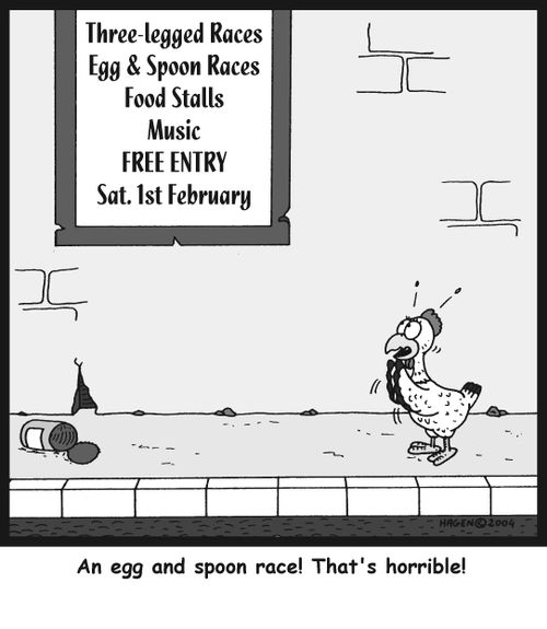 'An egg and spoon race! That's horrible!'