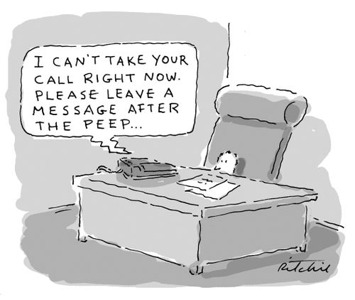 'I can't take your call right now. Please leave a message after the peep.'
