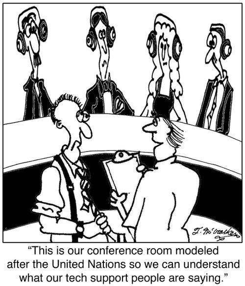 'This is our conference room modeled after the United Nations so we can understand what our tech support people are saying.'