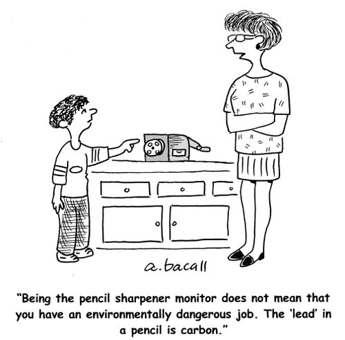 'Being a pencil sharpener monitor does not mean that you have an environmentally dangerous job.' 