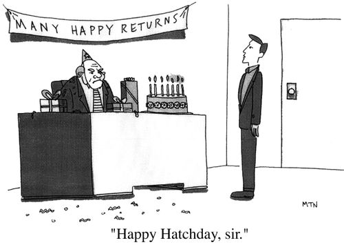 Happy Hatchday, Sir