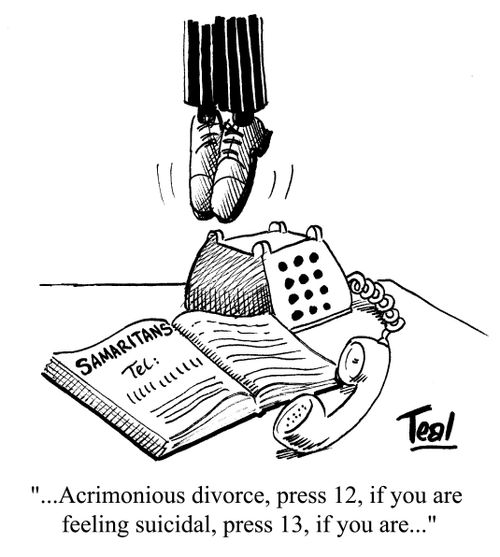 '...Acrimonious divorce, press 12, if you are feeling suicidal, press 13, if you are...'