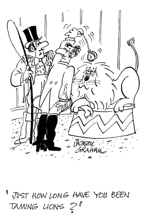 'Just how long have you been taming lions ?'