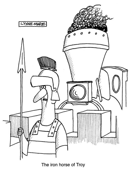'The iron horse of Troy.'