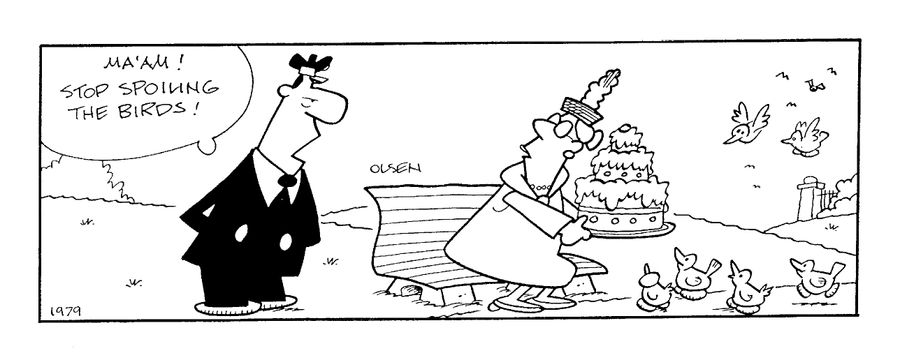 "Ma'am! Stop spoiling the birds!"