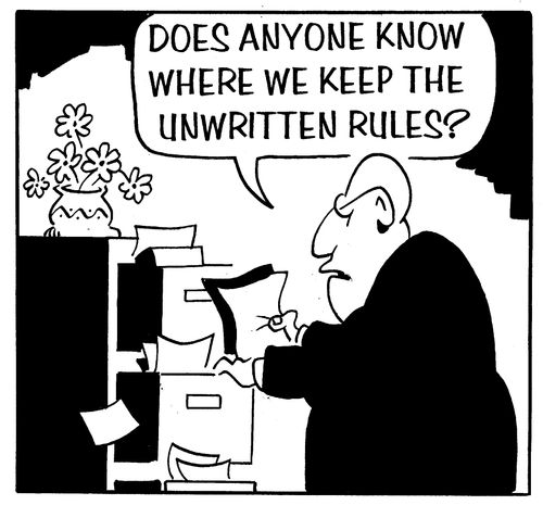 "Does anyone know where we keep the unwritten rules?"