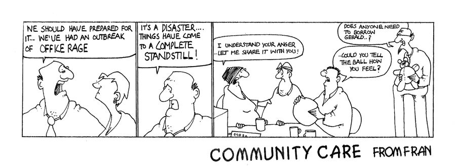 STRIP *Community Care * Office rage"