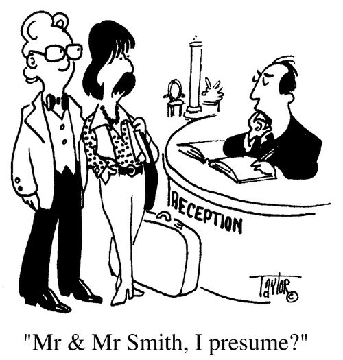 "Mr and Mr Smith I presume?"