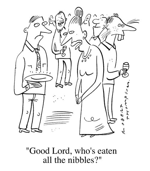"Good Lord, whoes eaten all the nibbles?"