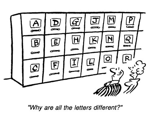 Filling Cabinet - "Why are all the letters different?"