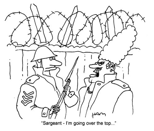 "Sergeant - I'm going over the top..."