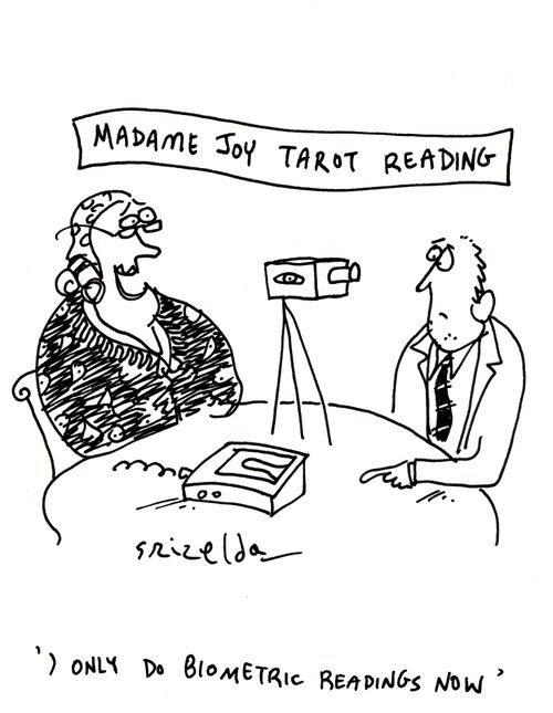 'I only do biometric readings now.'