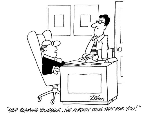 'Stop blaming yourself...I've already done that for you!'