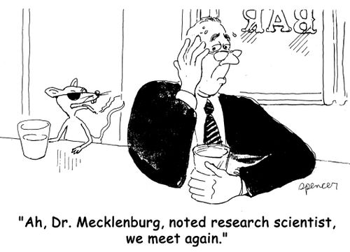 'Ah, Dr. Mecklenburg, noted research scientist, we meet again.'