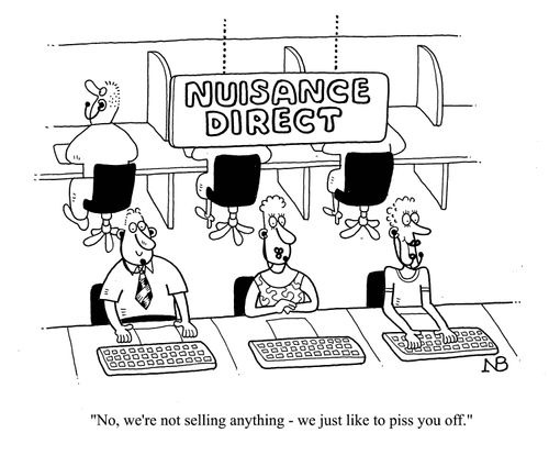 Nuisance Direct: 'No, we're not selling anything - we just like to piss you off.'