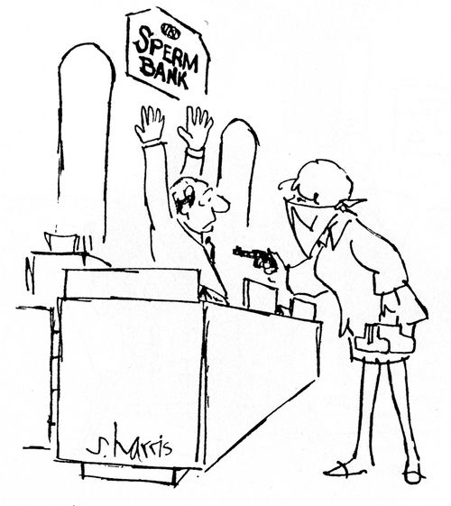 Hold-up at the sperm bank.