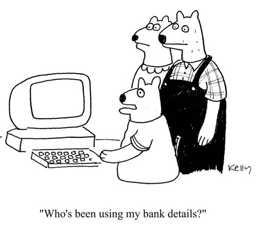 "Who's been using my bank details?"