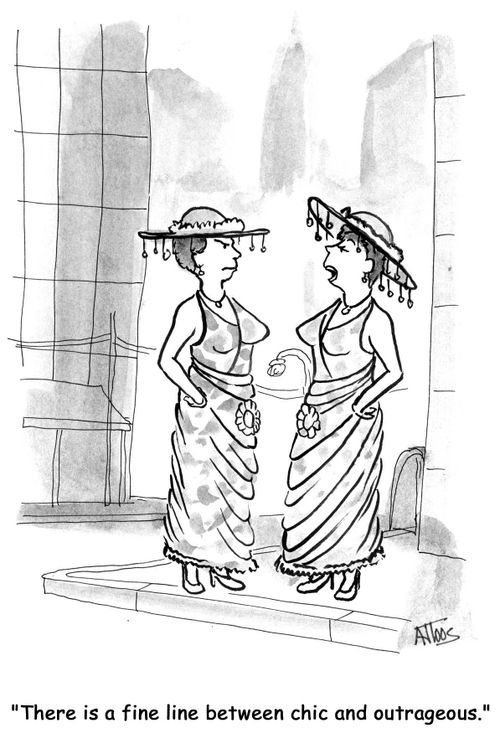 'There is a fine line between chic and outrageous.'