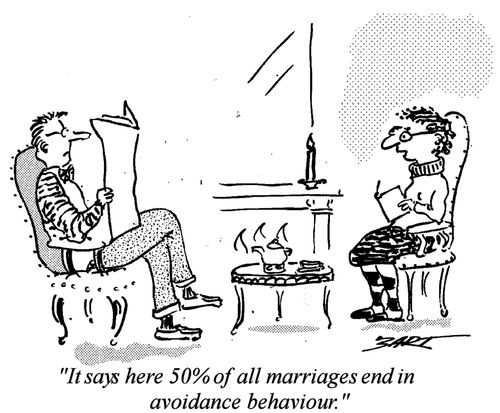 "It says here 50% of all marriages end in avoidance behaviour."