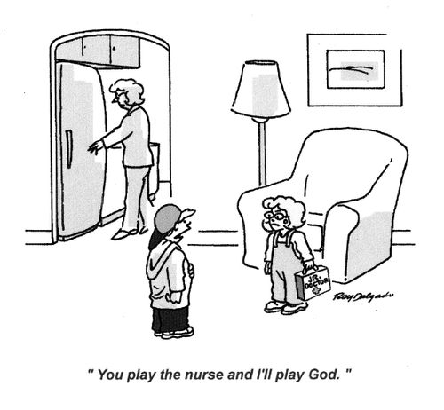 'You play the nurse and I'll play God.'