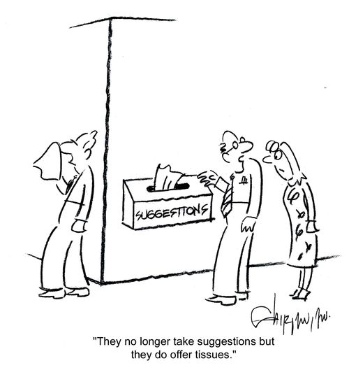 'They no longer take suggestions but they do offer tissues.'