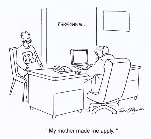 'My mother made me apply.'