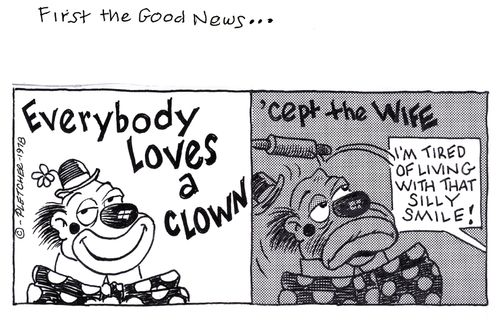 'Everybody loves a clown ... 'cept the wife.'