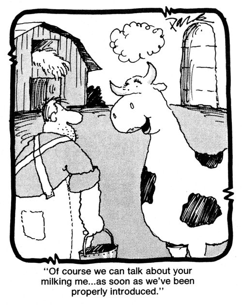 'Of course we can talk about your milking me...as soon as we've been properly introduced.'