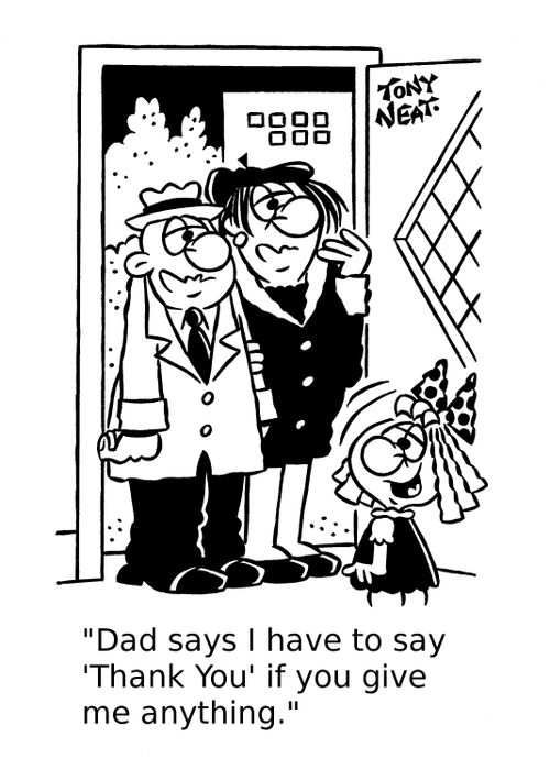 'Dad says I have to say 'Thank You' if you give me anything.'
