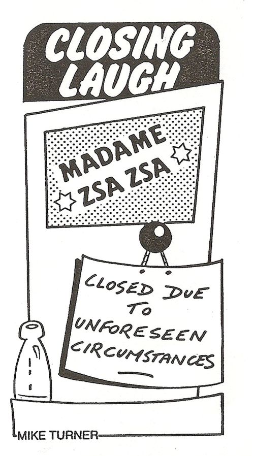 Madame Zsa Zsa: Closed Due to Unforeseen Circumstances.