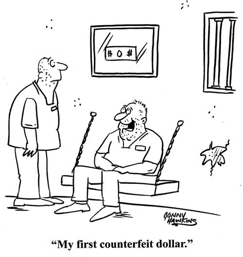 'My first counterfeit dollar.'