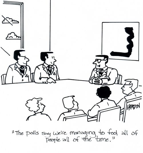 'The polls say we're managing all of the people all of the time.'