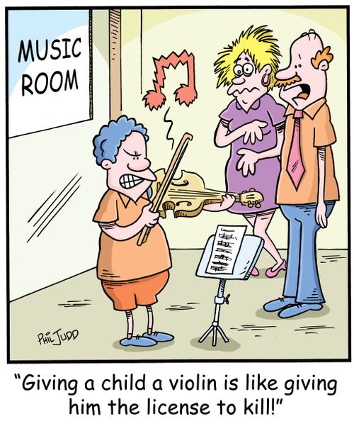 'Giving a child a violin is like giving him a license to kill!'