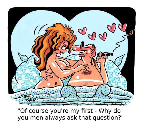'Of course you're my first - Why do you men always ask that question?'