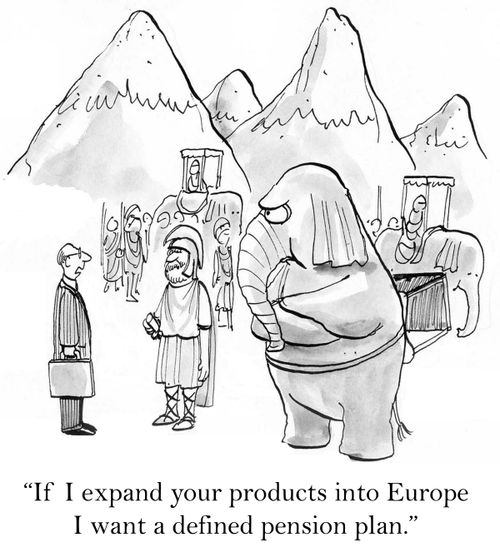 'If I expand your products into Europe I want a defined pension plan.'