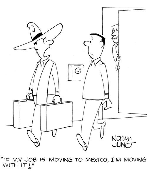 'If my job is moving to Mexico, I'm moving with it!'