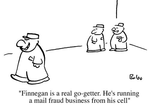 Finnegan is a real go-getter, he's running a mail-fraud business from his cell