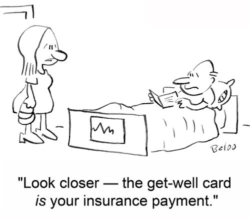'Look closer -- the get-well card IS your insurance payment.'