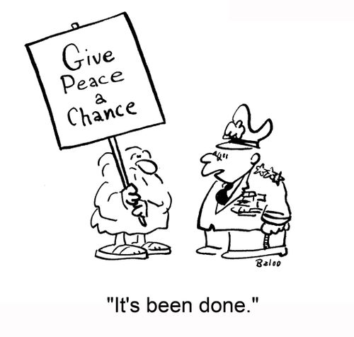 Give peace a chance: 'It's been done.'