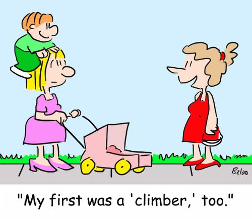 'My first was a 'climber,' too.'
