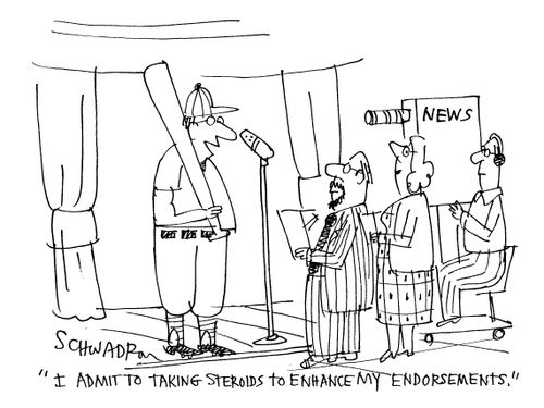 'I admit to taking steroids to enhance my endorsements.