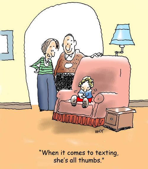 When it comes to texting, she's all thumbs.'