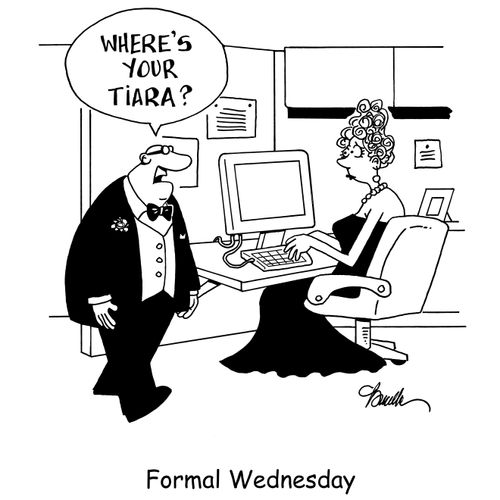 Formal Wednesday: 'Where's your tiara?'