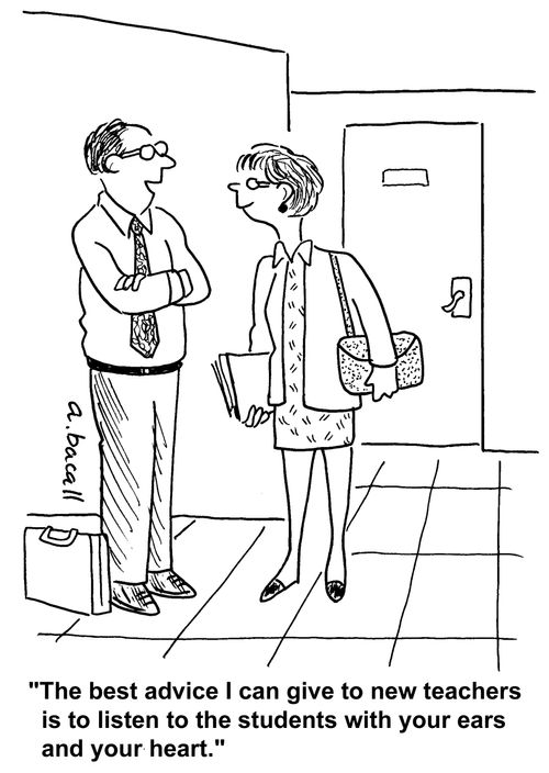 'The best advice for new teachers is to listen to students with your ears and your heart.'