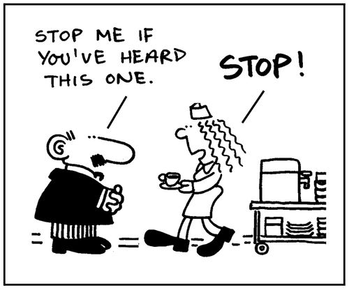 'Stop me if you've heard this one. Stop!'
