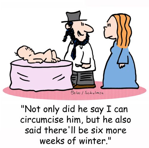 'Not only did he say I can circumcise him, but he also said there'll be six more weeks of winter.'