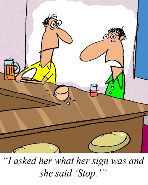 'I asked her what her sign was and she said, 'Stop.''