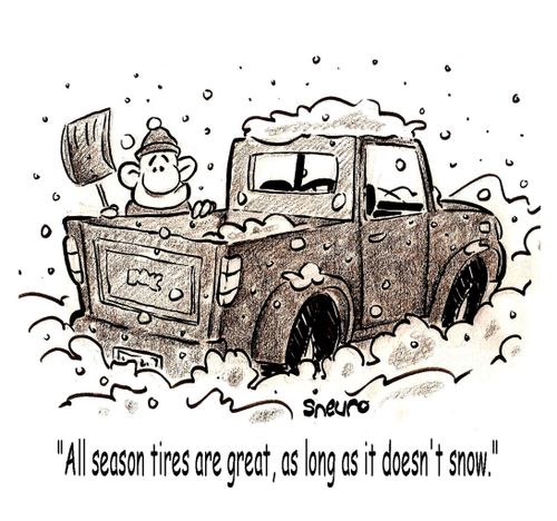 All season tires are great, as long as it doesn't snow.